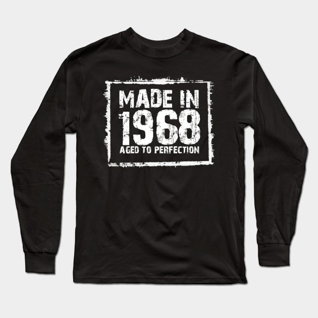Made In 1968 Aged To Perfection – T & Hoodies Long Sleeve T-Shirt by xaviertodd